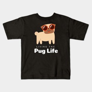 Living the Pug life, Pug lovers, dog lovers, white text Kids T-Shirt